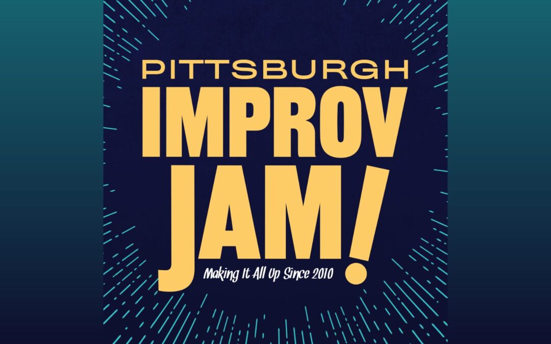 Pgh Improv Jam with Well Known Strangers