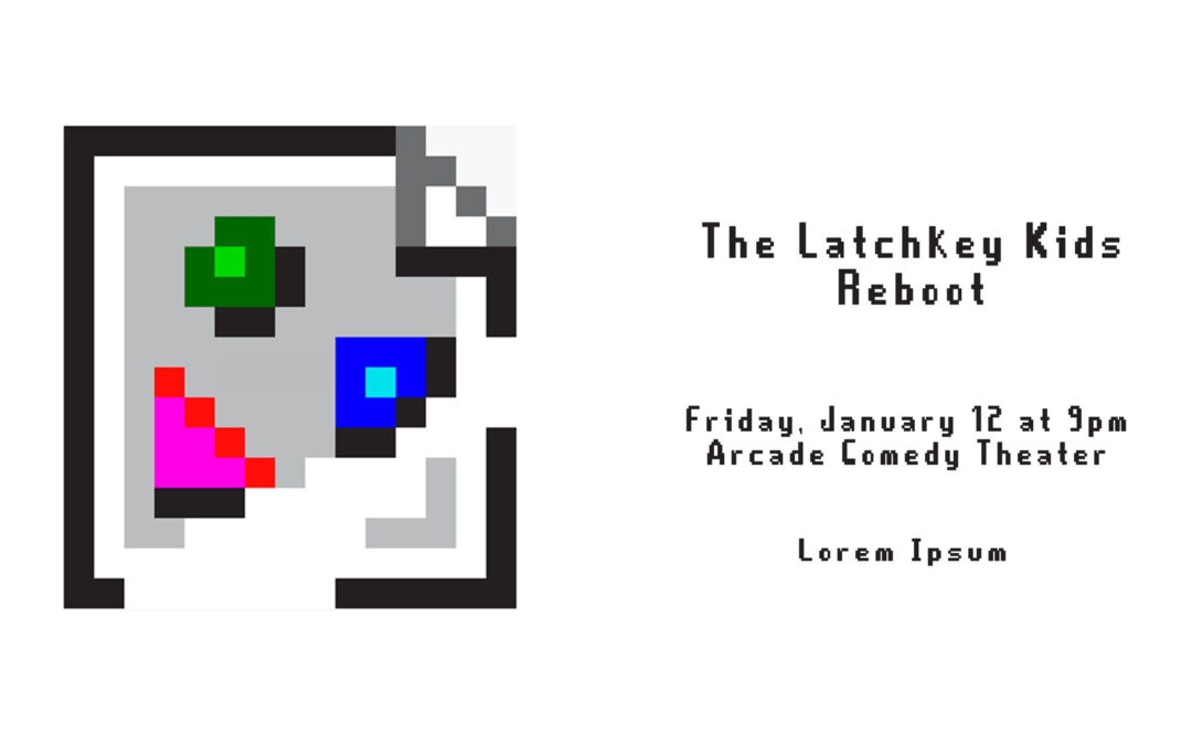 The Latchkey Kids: Reboot