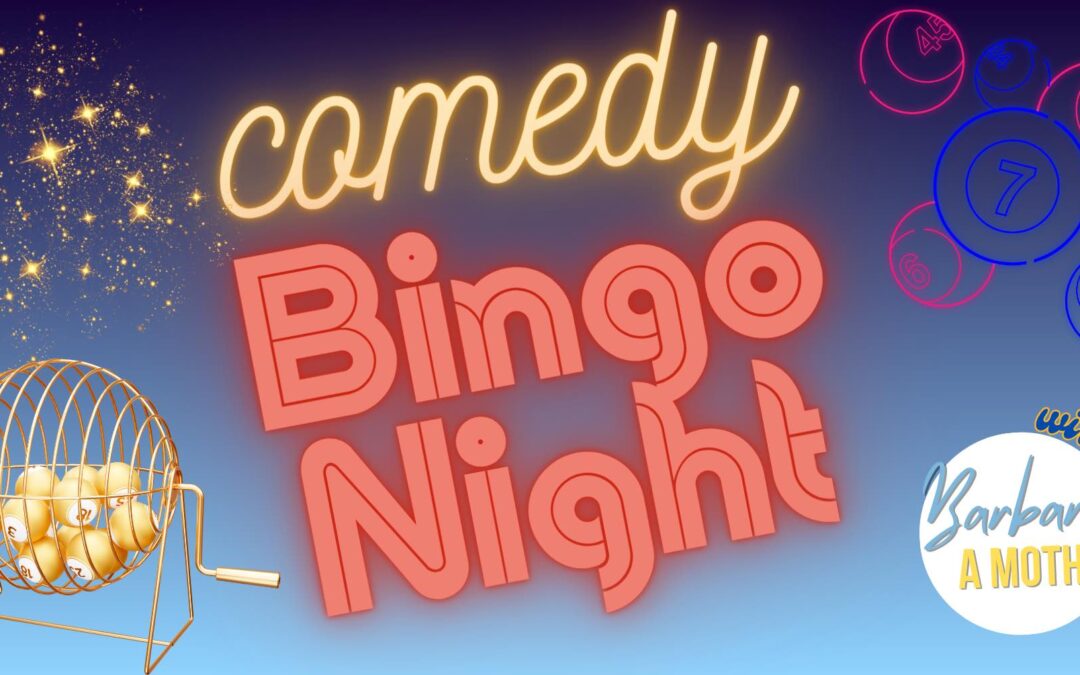 Comedy Bingo Night with Barbara, A Mother