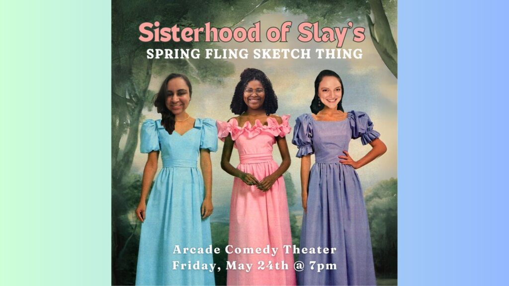 Sisterhood of Slay: Spring Fling Sketch Thing poster