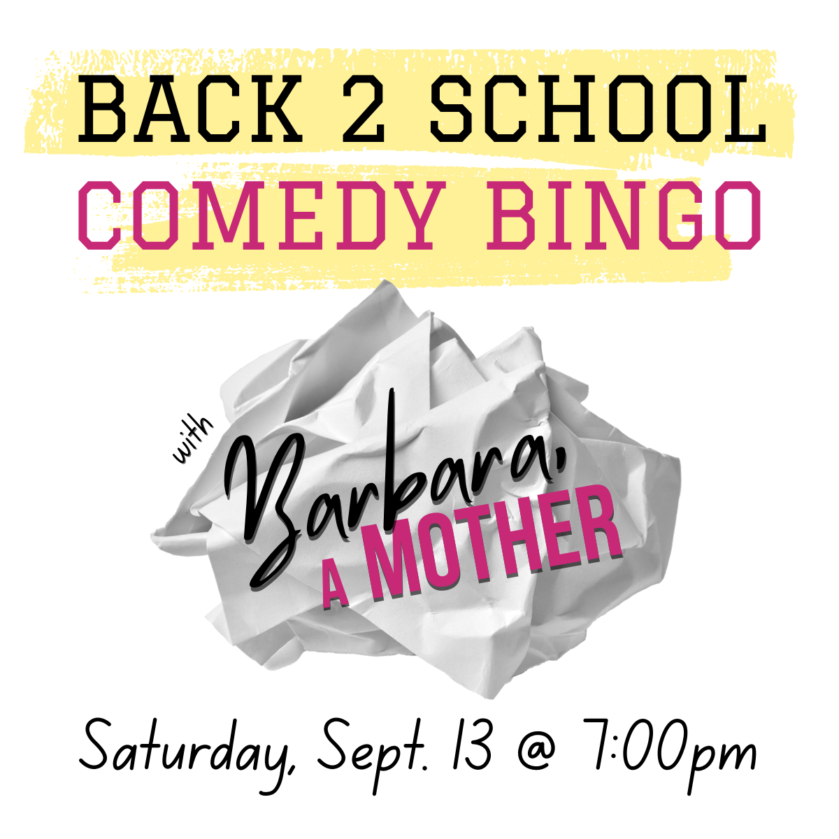 Comedy Bingo Night is BACK and going BACK to School! Join host team Barbara, a Mother for a back-to-school themed evening of improv, characters, and of course -- BINGO!