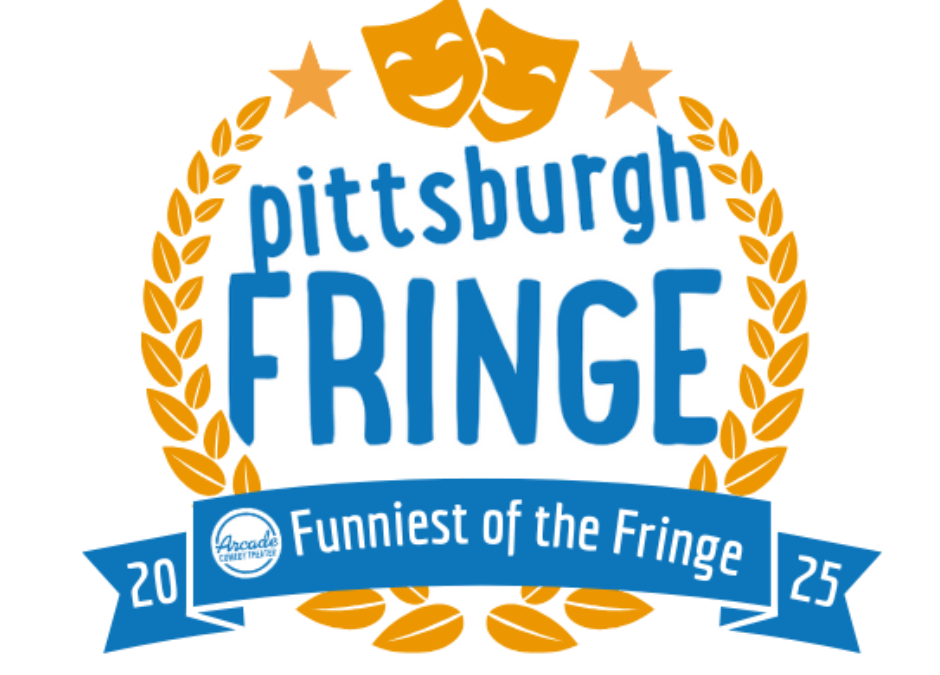 Arcade Comedy Theater Presents “Funniest of the Fringe” Awards at the 2025 Pittsburgh Fringe Festival