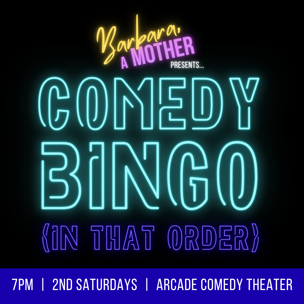 Comedy and Bingo, hosted by improv team Barbara, a Mother! Laugh, play Bingo, win prizes!