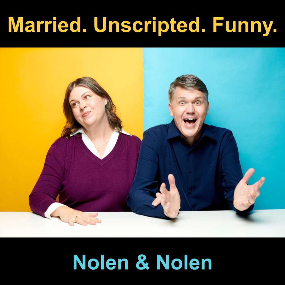 _Funny. Unscripted. Married. _ Nolen & Nolen create instant theater from your suggestions—equal parts honesty, chaos, and love.