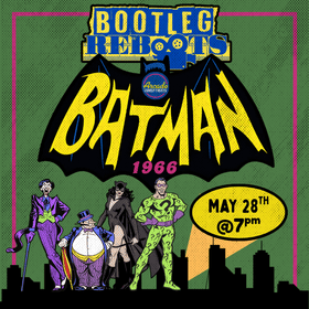 Fight bad guys and dance the Batusi as six comedians improvise their way through a movie none of them have ever seen before! It’s the swingin’ 60s at *BOOTLEG REBOOTS*