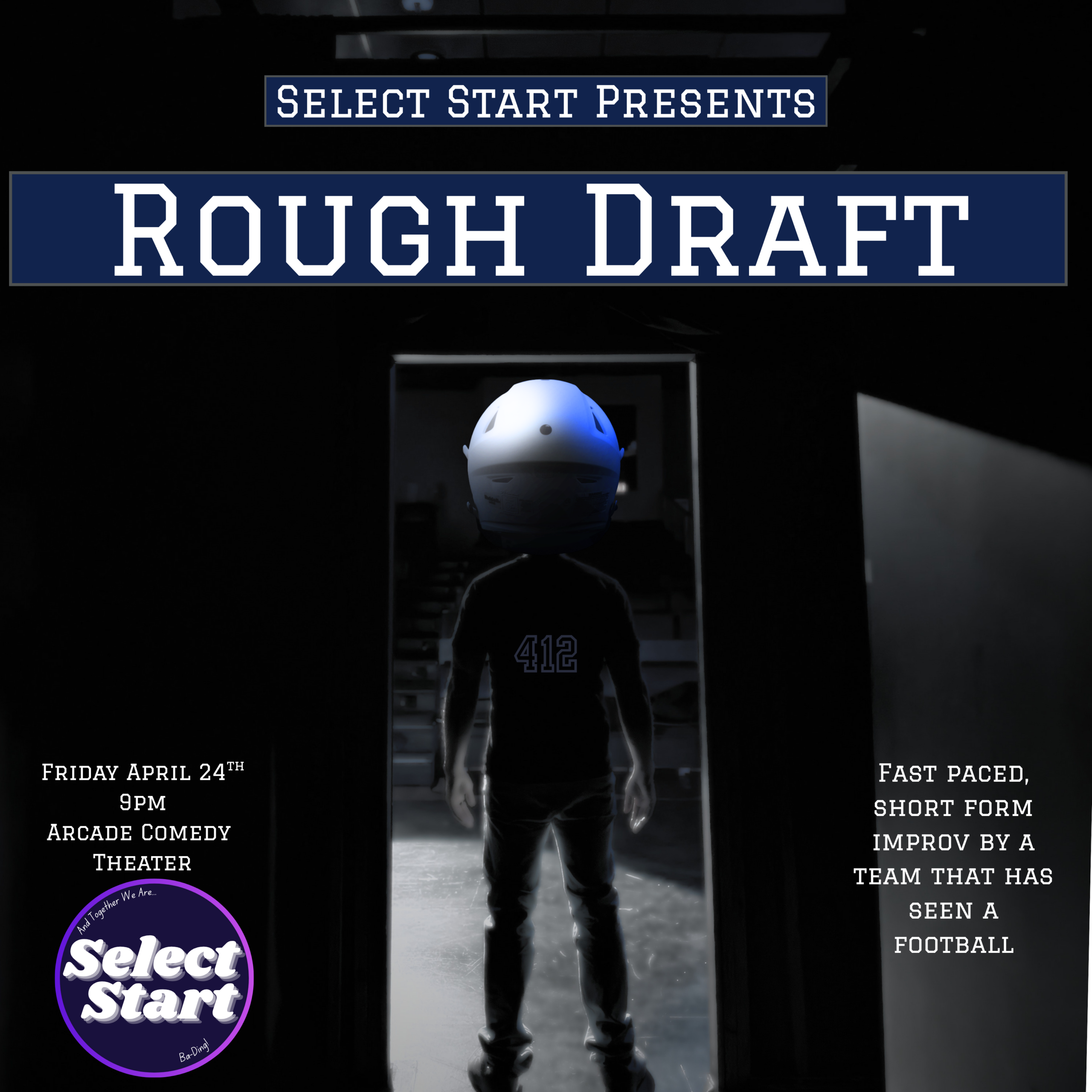 Join Select Start for a night full of laughs with short form games and sketches themed around the NFL and other sports. Whether you're a fanatic or sports agnostic come join us for a night of laughter at a wonderful theater.