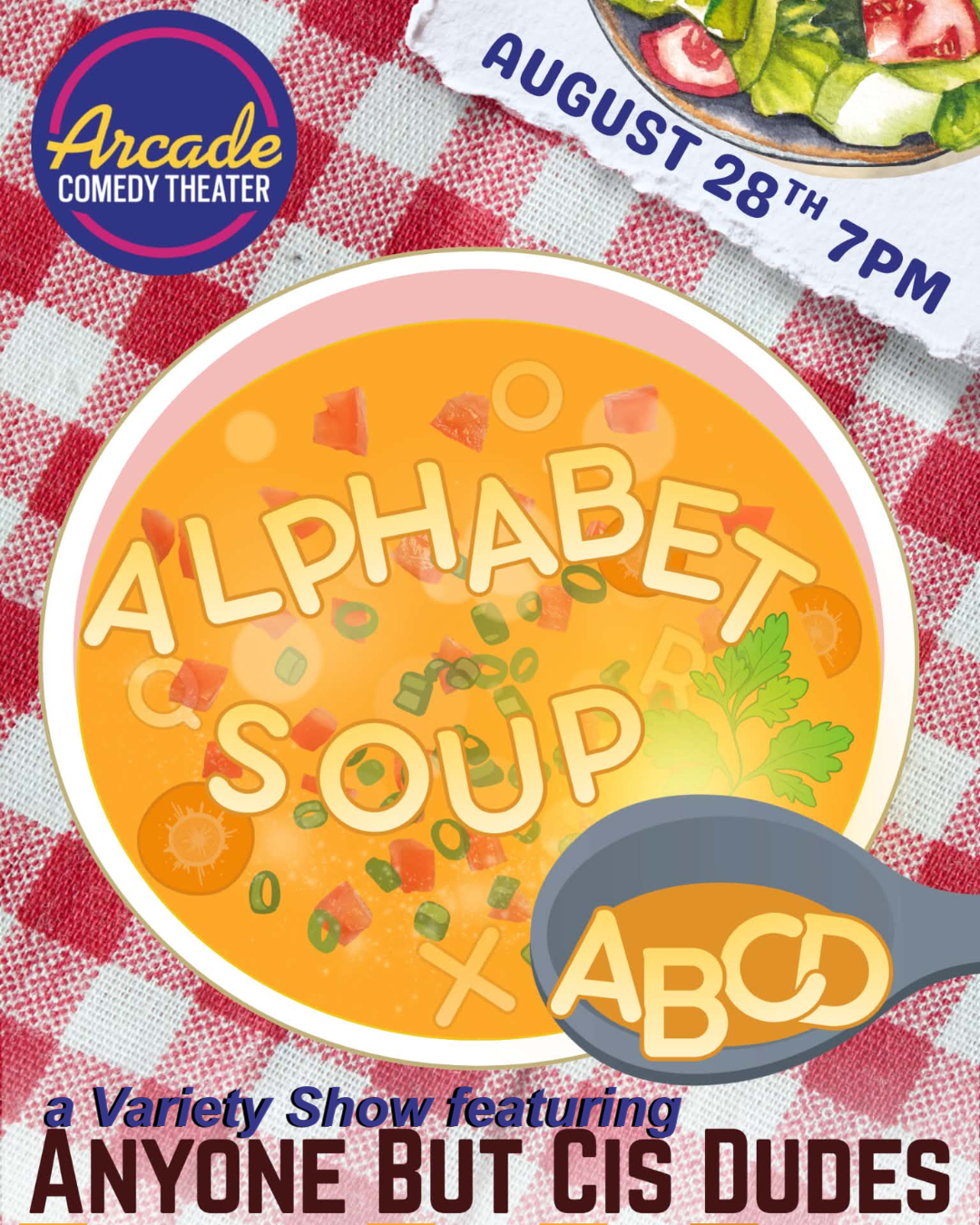 Alphabet Soup features women, trans and gender-nonconforming performers in a variety comedy show. Queer stories, long and short form improv, and special performances from local talent including Malacunt LaFoole, Borfungus and Thrifty Lizzy. Improv team On the Map, and stand-ups AJ Wittman and Jo Crawford will have you laughing. Our cast is queer. All audience members welcome! Please bring cash to tip the performers.