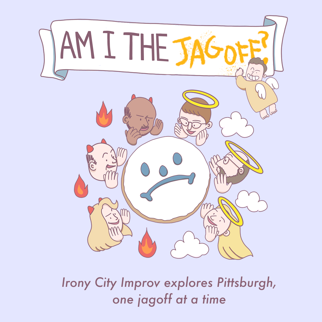 Irony City: Am I The Jagoff?