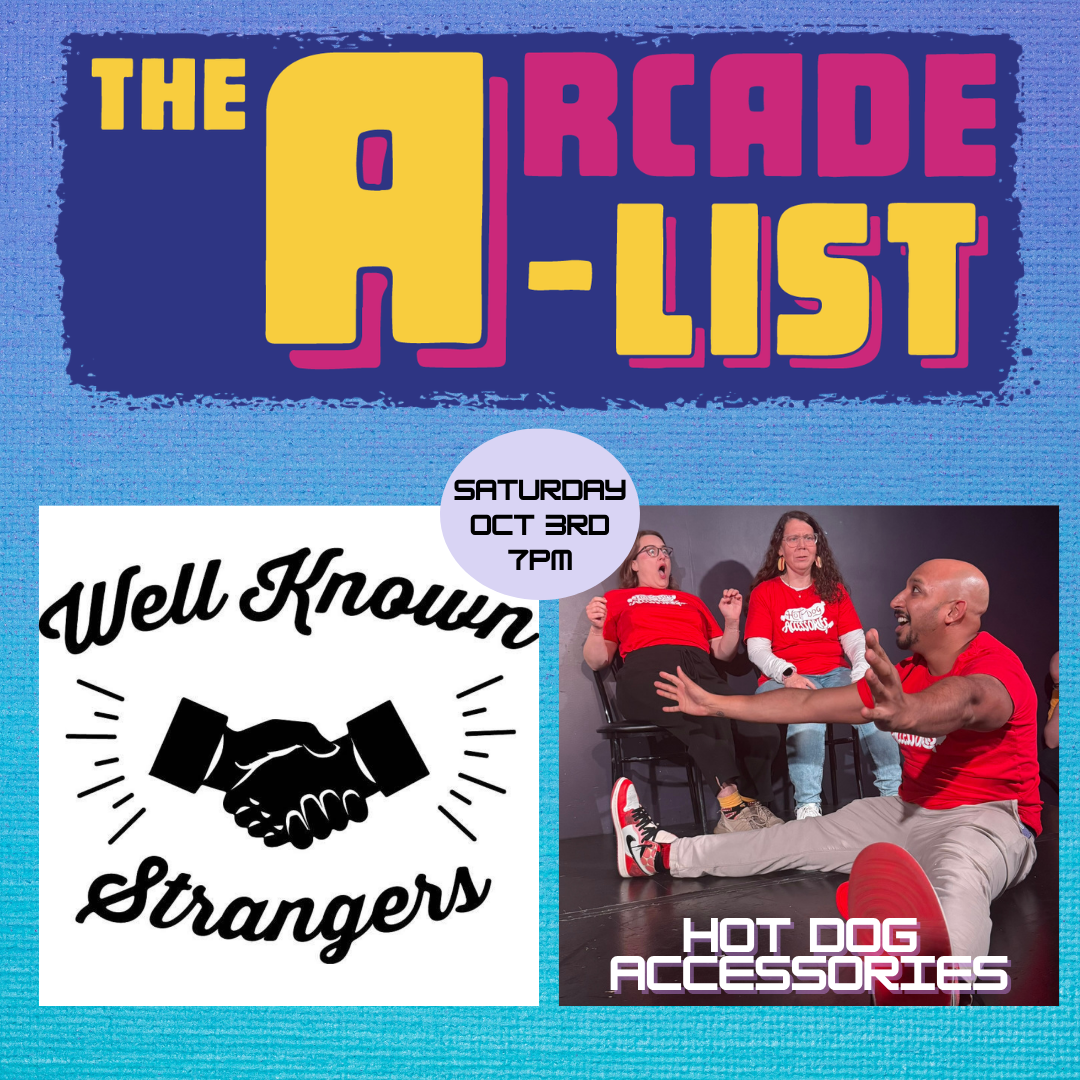 See two of the very best (the literal A-List) of independent improv teams in Pittsburgh in one single show. Tonight see Well Known Strangers create big characters and wild narratives on the spot, as well as the brilliant fun of Hot Dog Accessories. Don’t miss the best-of-the-best!